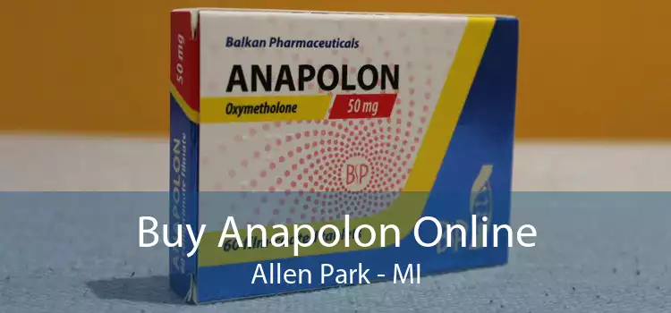 Buy Anapolon Online Allen Park - MI
