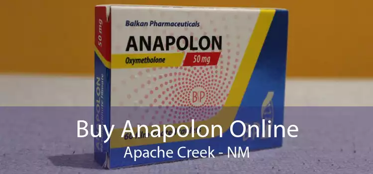 Buy Anapolon Online Apache Creek - NM