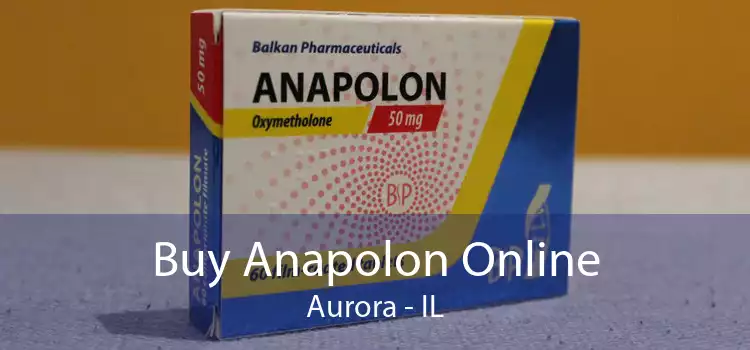 Buy Anapolon Online Aurora - IL