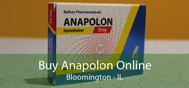 Buy Anapolon Online Bloomington - IL