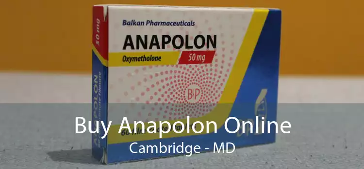 Buy Anapolon Online Cambridge - MD