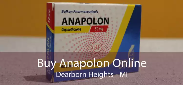 Buy Anapolon Online Dearborn Heights - MI